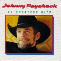 Johnny Paycheck - 20 Greatest Hits